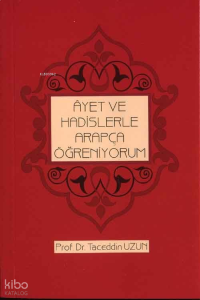 Âyet ve Hadislerle Arapça Öğreniyorum