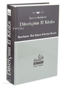 Ayet ve Hadislerle Davetçinin El Kitabı