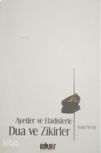 Ayet ve Hadislerle Dua ve Zikirler - Cepboy