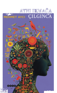 Aynı Irmağa Çılgınca