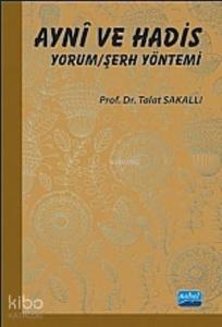 Aynî ve Hadis Yorum/Şerh Yöntemi