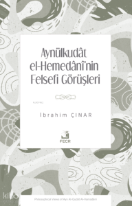 Aynülkudât el-Hemedânî'nin Felsefi Görüşleri