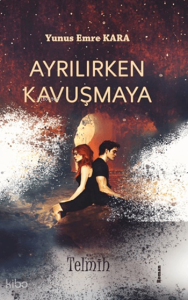Ayrılırken Kavuşmaya