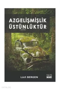 Azgelişmişlik Üstünlüktür