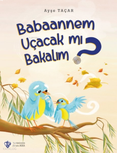 Babaannem Uçacak mı Bakalım
