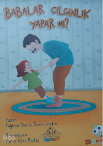 Babalar çılgınlık yapar mı?