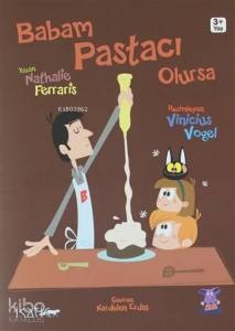 Babam Pastacı Olursa