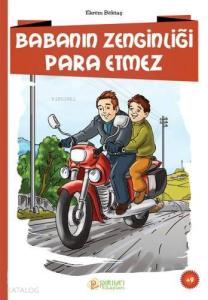 Babanın Zenginliği Para Etmez