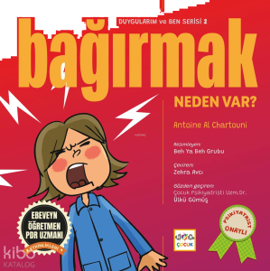 Bağırmak Neden Var?;Duygularım ve Ben Serisi 2