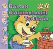 Balcan Oyuncaklarını Topluyor