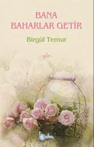 Bana Baharlar Getir