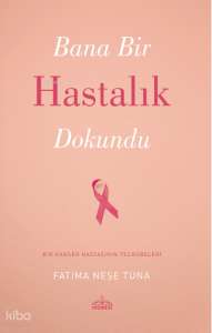 Bana Bir Hastalık Dokundu