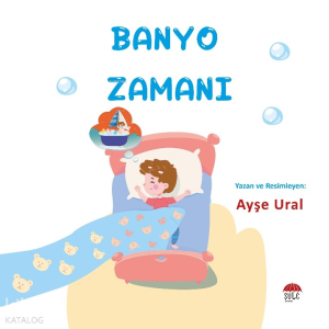 Banyo Zamanı ;4 - 7 Yaş