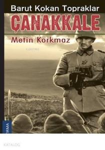 Barut Kokan Topraklar Çanakkale