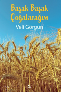 Başak Başak Çoğalacağım