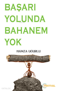 Başarı Yolunda Bahanem Yok