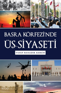Basra Körfezi’nde Üs Siyaseti