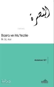 Basra ve Mu'tezile; İlk Üç Asır
