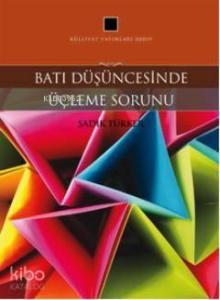Batı Düşüncesinde Üçleme Sorunu