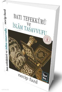Batı Tefekkürü ve İslâm Tasavvufu (Ciltli)