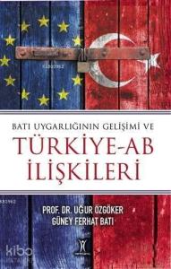 Batı Uygarlığının Gelişimi ve Türkiye-AB İlişkileri