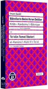 Bâtınîlerin Belini Kıran Deliller; Kitâb-ı Kavâsimu'l-Bâtıniyye