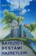 Bayezid-i Bestami Hazretleri