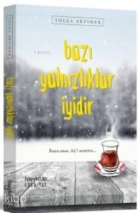 Bazı Yalnızlıklar İyidir
