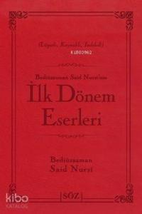 Bediüzzaman Said Nursi'nin İlk Dönem Eserleri (Çanta Boy); Lügatlı, Kaynaklı, İndeksli