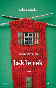 Beklemek;Kadim Bir Miras