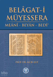 Belâgat-i Müyessera; Meânî - Beyân - Bedî'