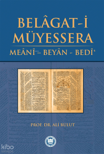 Belâgat-i Müyessera; Meânî - Beyân - Bedî'