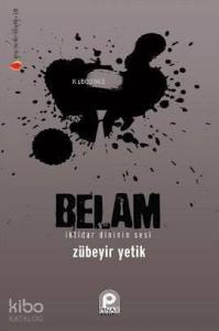 Belam; İktidar Dininin Sesi
