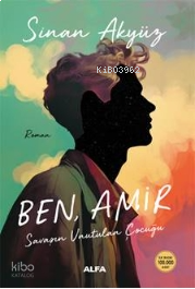 Ben, Amir;Savaşın Unutulan Çocuğu