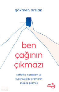 Ben Çağının Çıkmazı