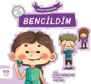 Ben de Küçükken Bencildim