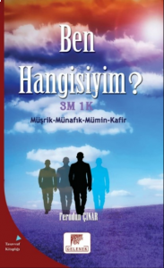Ben Hangisiyim?;3M 1 K (Müşrik-Münafık-Mümin- Kafir)
