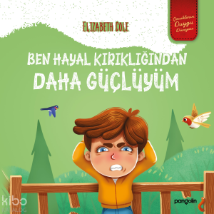 Ben Hayal Kırıklığından Daha Güçlüyüm