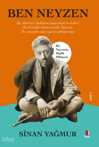 Ben Neyzen;Bir Neyzenin Hiçlik Hikâyesi