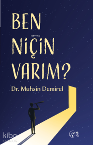 Ben Niçin Varım?