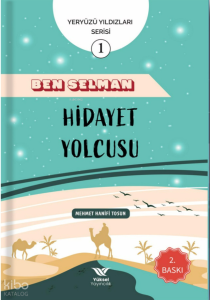 Ben Selman Hidayet Yolcusu;Yeryüzü Yıldızları Serisi