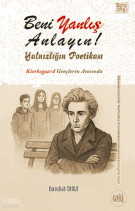 Beni Yanlış Anlayın! ;Yalnızlığın Poetikası