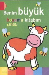 Benim Büyük Boyama Kitabım - Çiftlik