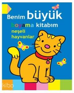 Benim Büyük Boyama Kitabım - Neşeli Hayvanlar