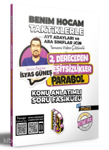 Benim Hocam Yayınları AYT Adayları ve Ara Sınıflar İçin Taktiklerle 2. Dereceden Eşitsizlikler Parabol Konu Anlatımlı Soru Fasikülü