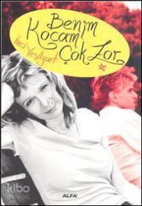 Benim Kocam Çok Zor