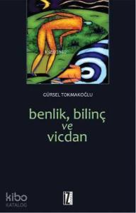 Benlik, Bilinç ve Vicdan