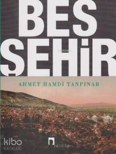 Beş Şehir (Notlarıyla)