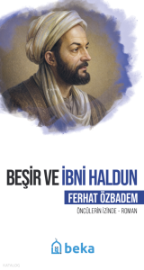 Beşir ve İbni Haldun;Öncülerin İzinde
