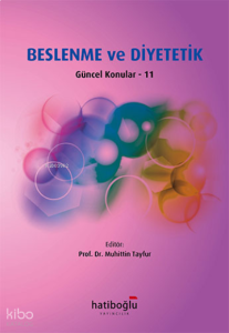 Beslenme ve Diyetetik;Güncel Konular 11